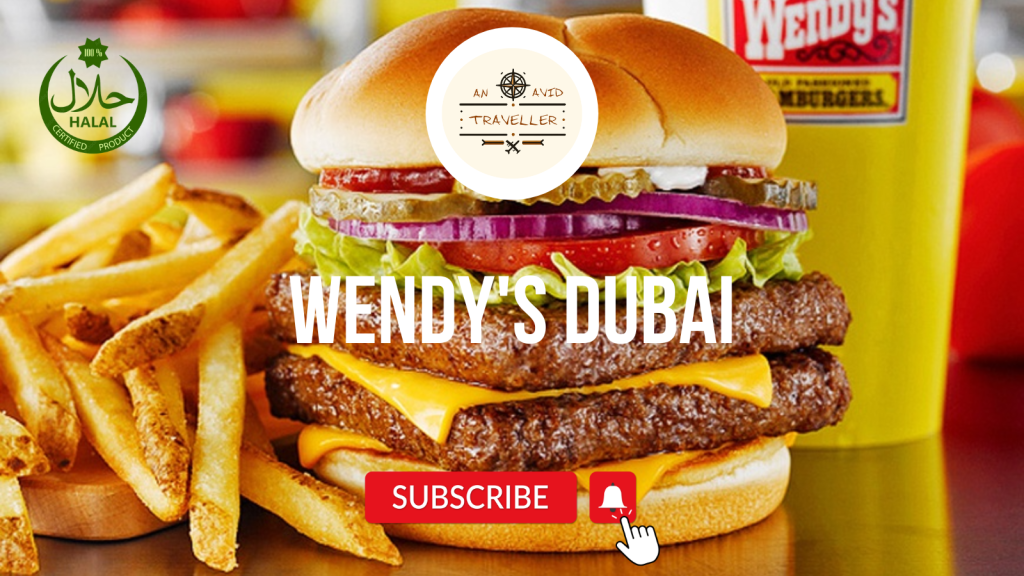 Wendy's Dubai | An Avid Traveller