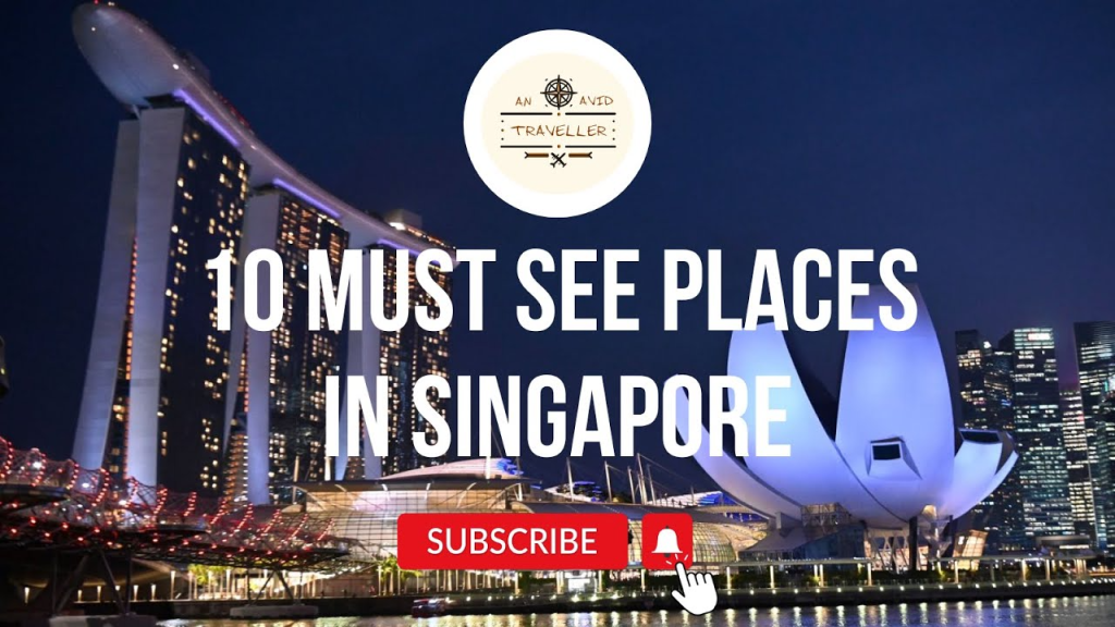 Singapore: Ten Must-See Places in 2024