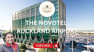 The Novotel Hotel At Auckland Airport SGD $260 Per Night Worth It? | An Avid Traveller